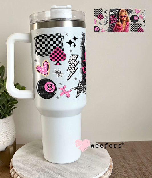 UV DTF Cup Wraps - Mood Not Today Darling - Weefers® Exclusive 40oz Tumbler Weefers