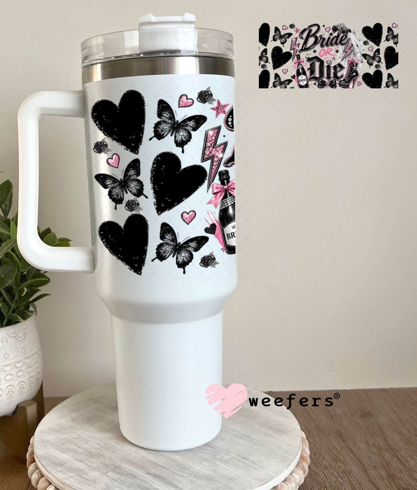 UV DTF Cup Wraps - Bride or Die - Weefers® Exclusive 40oz Tumbler Weefers