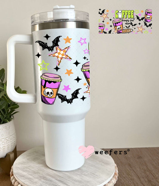 UV DTF Cup Wraps - Coffee Keeps Me Alive Barely 40oz Tumbler Weefers