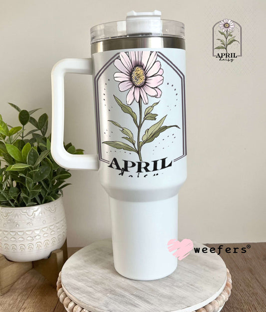 UV DTF Decal - April Daisy Birthday Month 40oz Tumbler Weefers