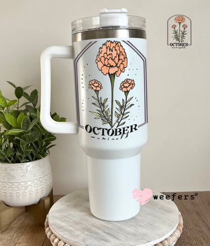 UV DTF Decal - Octover Marigold Birthday Month 40oz Tumbler Weefers
