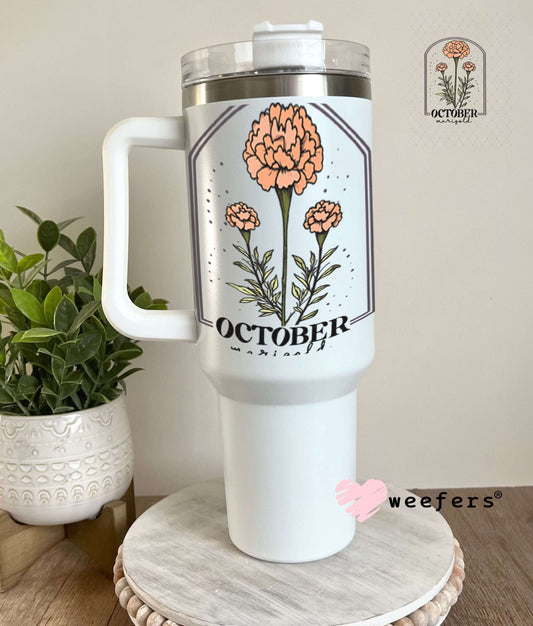 UV DTF Decal - Octover Marigold Birthday Month 40oz Tumbler Weefers