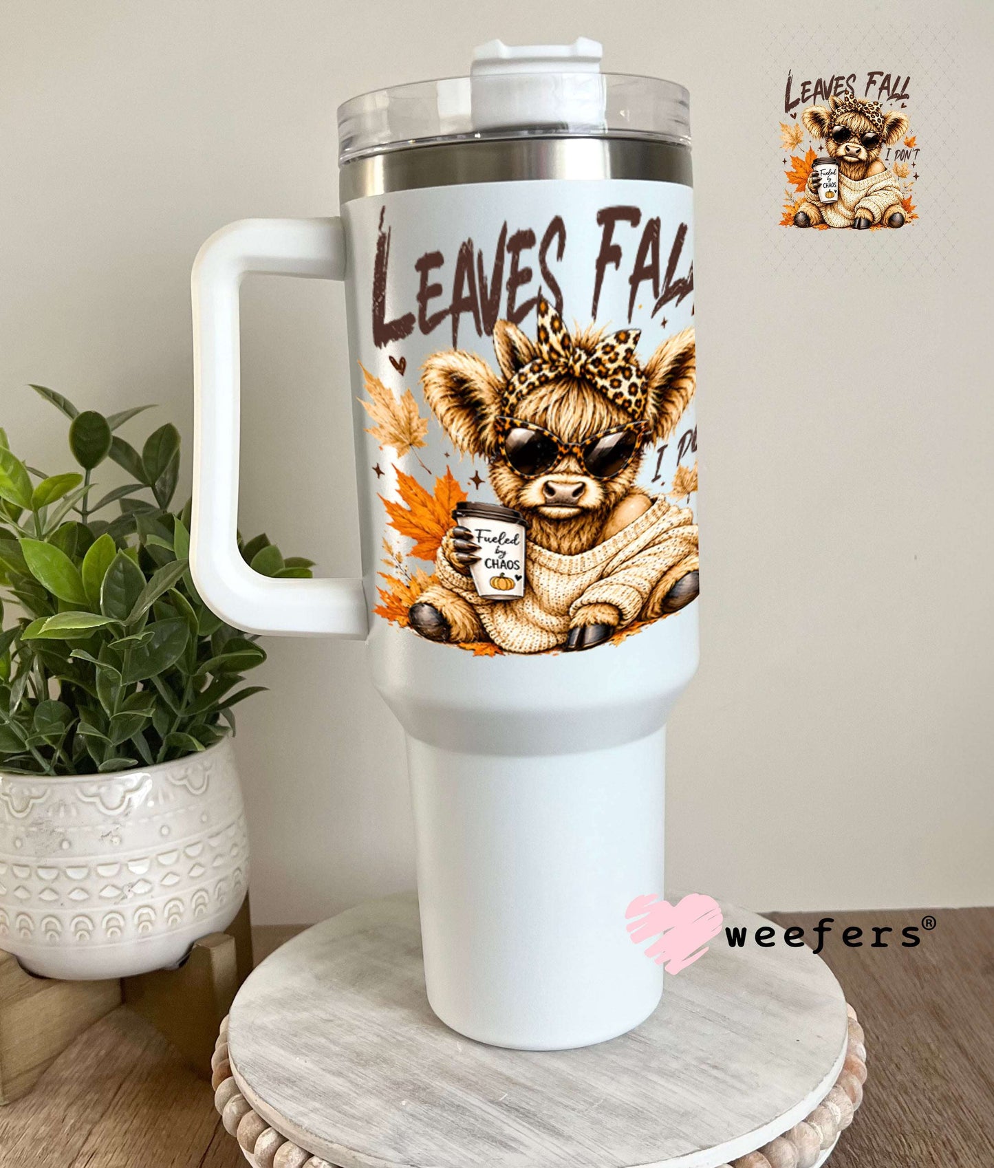 UV DTF Decal - Leaves Fall I Don't Sassy Cow 40oz Tumbler Weefers