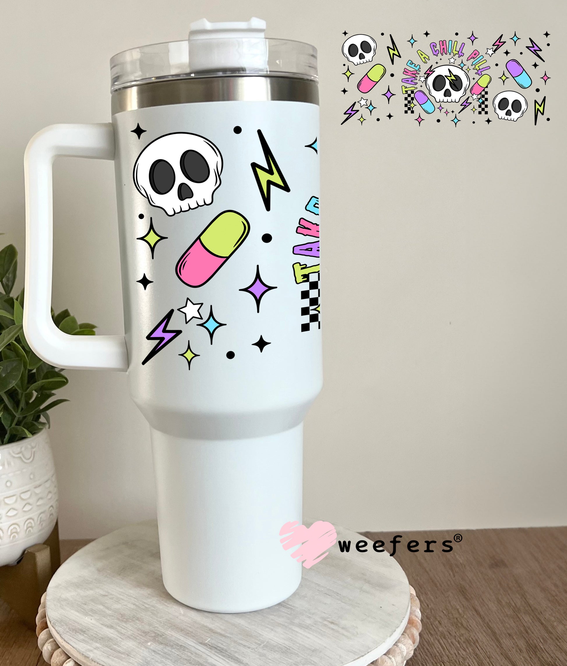 Take a Chill Pill UV DTF Cup Wrap 40oz Tumbler Cup Wrap Weefers