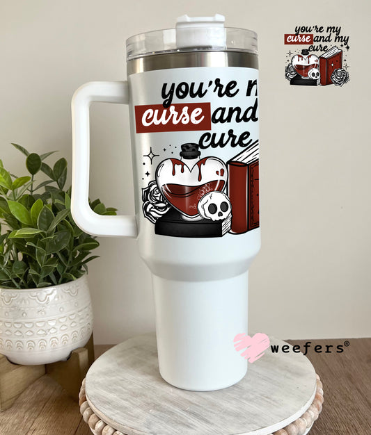 You're My Curse and My Cure UV DTF Decal 40oz Tumbler Decal Weefers