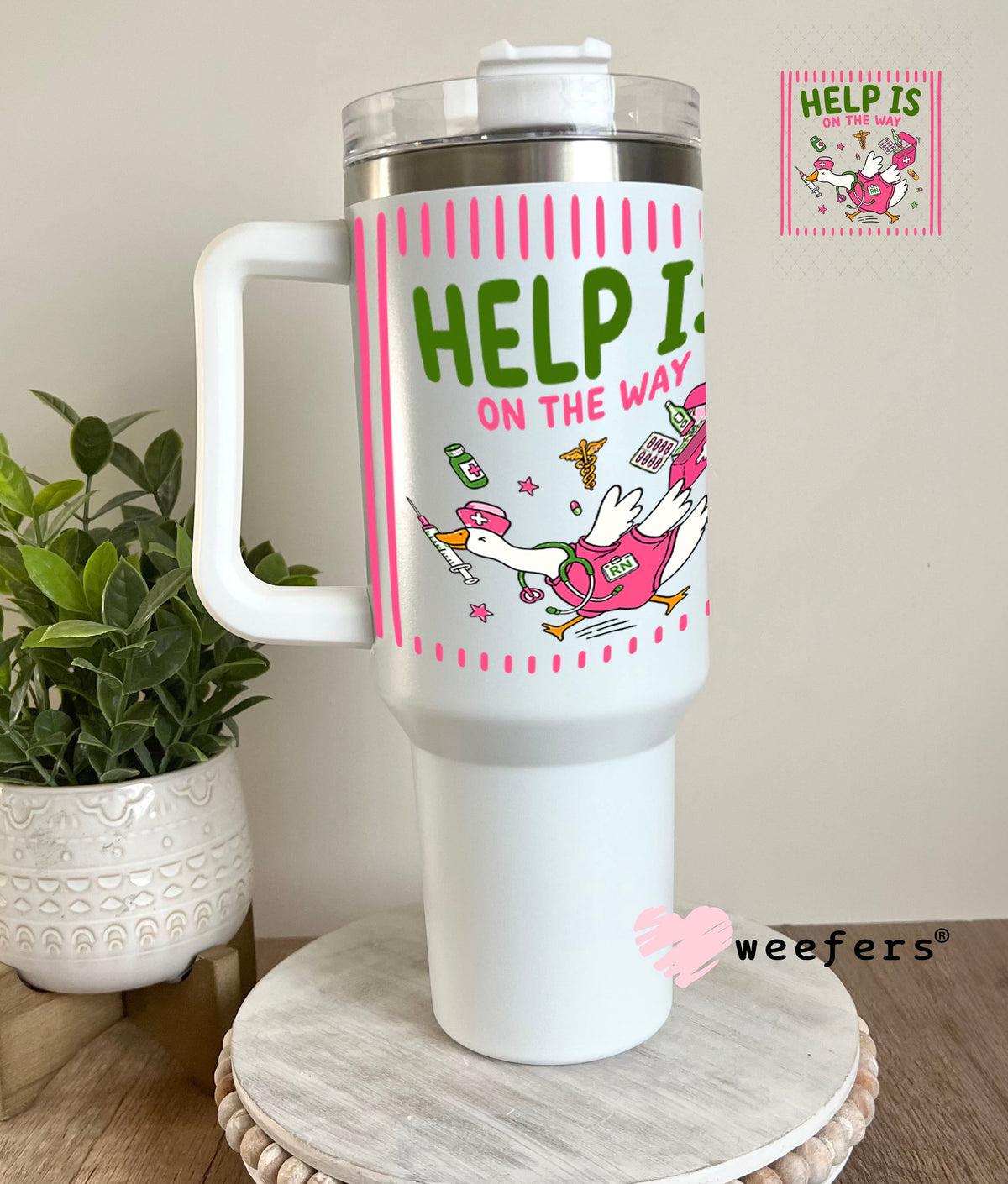 UV DTF Decal - Help is on the way Nurse 40oz Tumbler Weefers