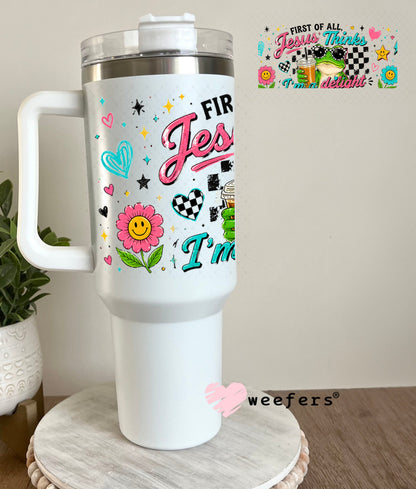 UV DTF Cup Wraps - First of all Jesus Thinks I'm a Delight Frog 40oz Tumbler Weefers