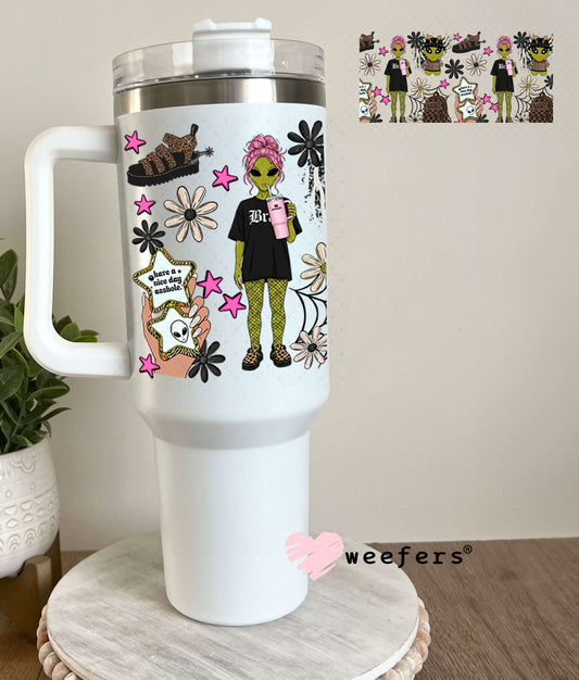 UV DTF Cup Wraps - Baddie hjave a nice day a-hole 40oz Tumbler Weefers