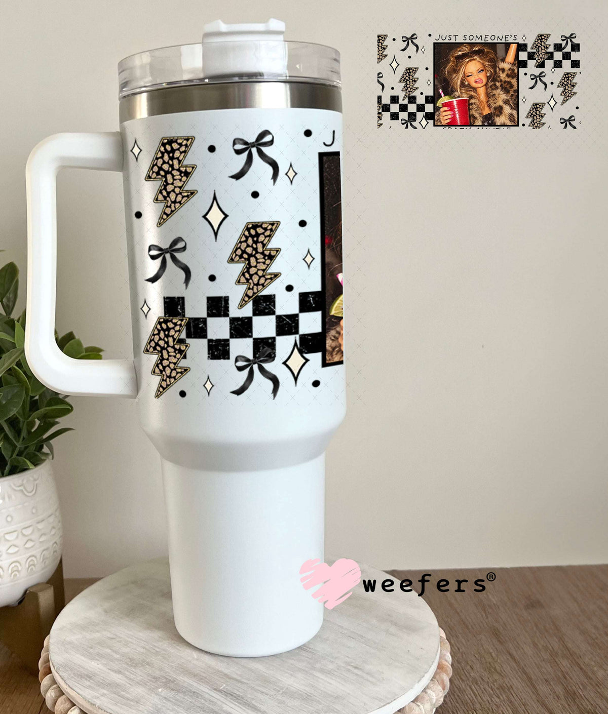 UV DTF Cup Wraps - Just Someone's Crazy Auntie - Weefers® Exclusive 40oz Tumbler Weefers