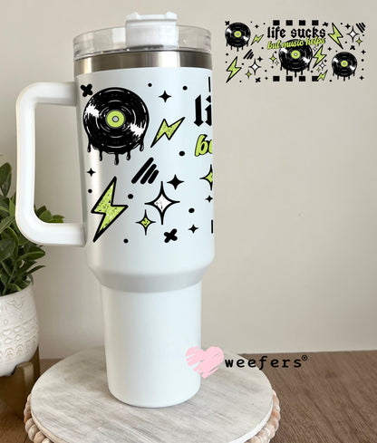 Life Sucks But Music Helps UV DTF Cup Wrap 40oz Tumbler Cup Wrap Weefers