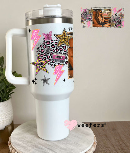 UV DTF Cup Wraps - That's Betwen Me and the Curb - Weefers® Exclusive 40oz Tumbler Weefers
