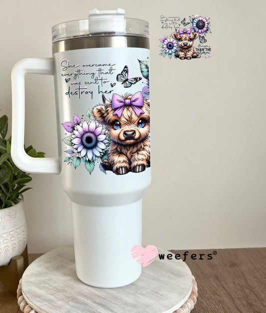 She Overcame Everything Was Sent to Destroy Her Highlander Cow Western UV DTF Decal 40oz Tumbler Decal Weefers