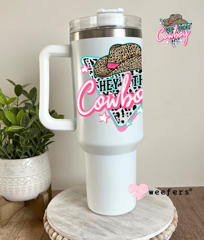 Hey There Cowboy Blue and Pink UV DTF Decal 40oz Tumbler Decal Weefers
