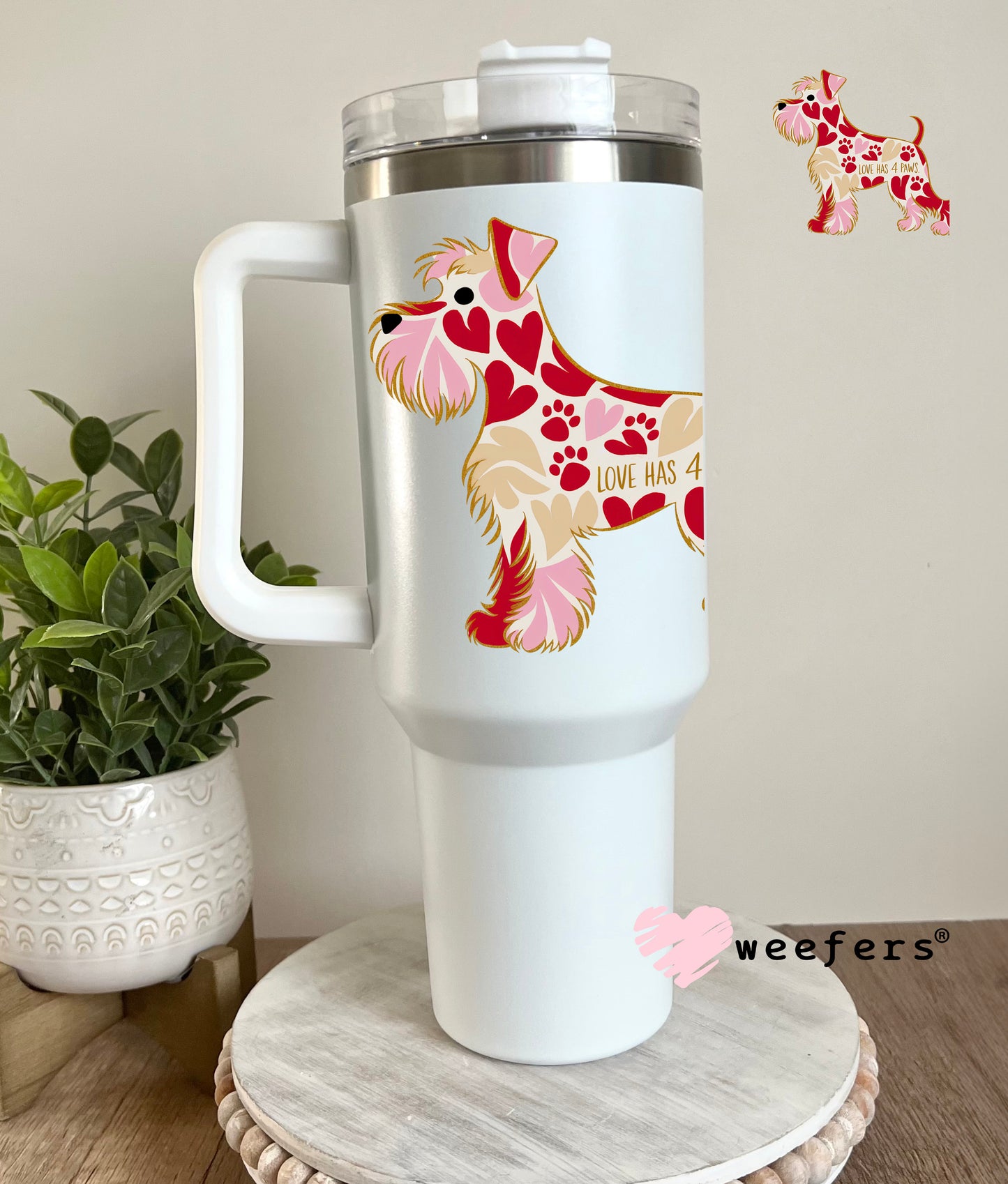 Schnauzer Love Has 4 Paws UV DTF Decal 40oz Tumbler Cup Wrap Weefers