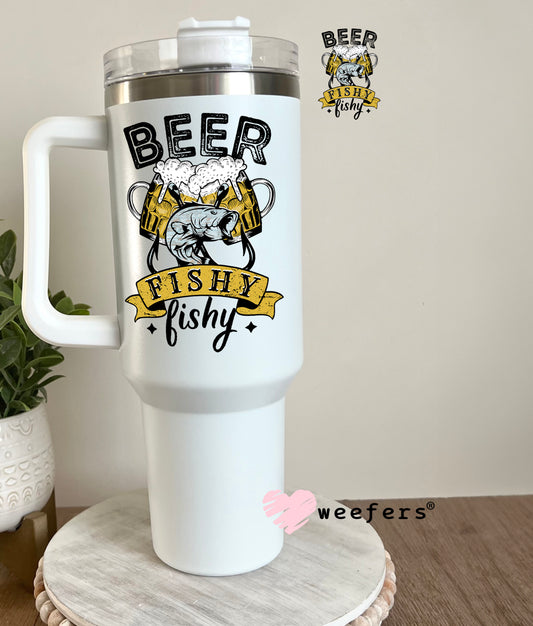 Beer Fishy Fishy UV DTF Decal 40oz Tumbler Decal Weefers