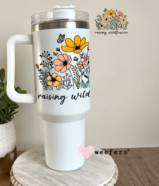 Raising Wildflowers UV DTF Decal 40oz Tumbler Decal Weefers