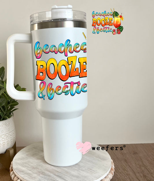 Beaches Booze & Bestie UV DTF Decal 40oz Tumbler Decal Weefers