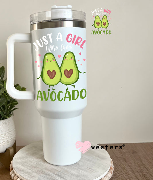 Just a Girl Who Loves Avocado UV DTF Decal 40oz Tumbler Decal Weefers