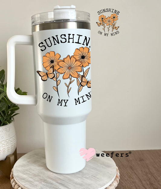 Sunshine on My Mind UV DTF Decal 40oz Tumbler Decal Weefers