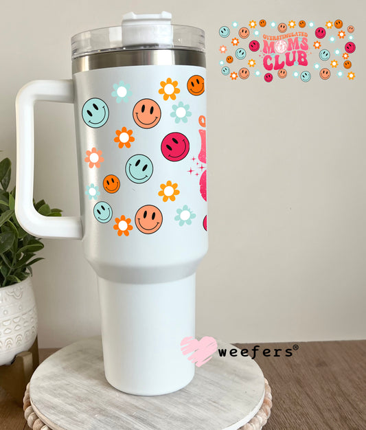 Overstimulated Moms Club UV DTF Cup Wrap 40oz Tumbler Cup Wrap Weefers