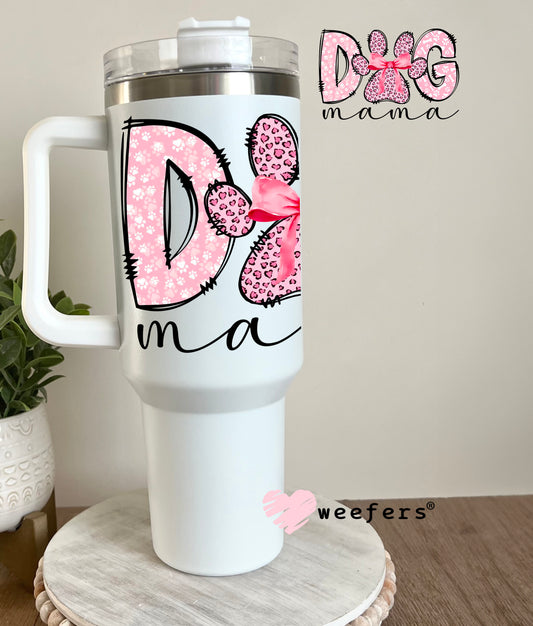 Dog Mama Pink Paw UV DTF Decal 40oz Tumbler Decal Weefers