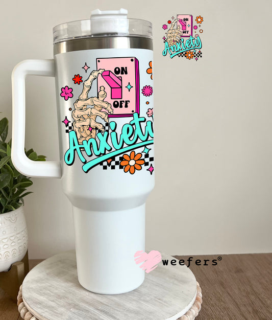 Anxiety ON UV DTF Decal 40oz Tumbler Decal Weefers
