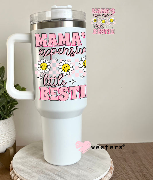 Mama's Expensive Little Bestie Pink Flowers UV DTF Decal 40oz Tumbler Decal Weefers
