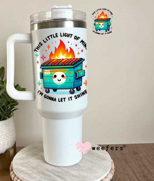 This Little Light of Mine I'm Gonna Let It Shine UV DTF Decal 40oz Tumbler Decal Weefers