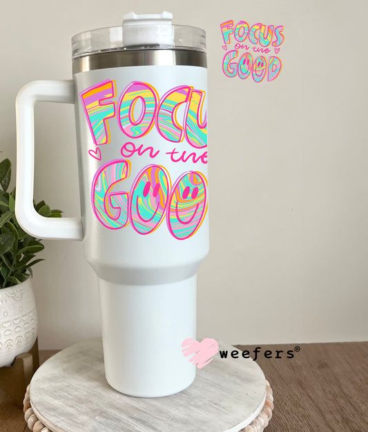 Focus on the Good UV DTF Decal 40oz Tumbler Decal Weefers