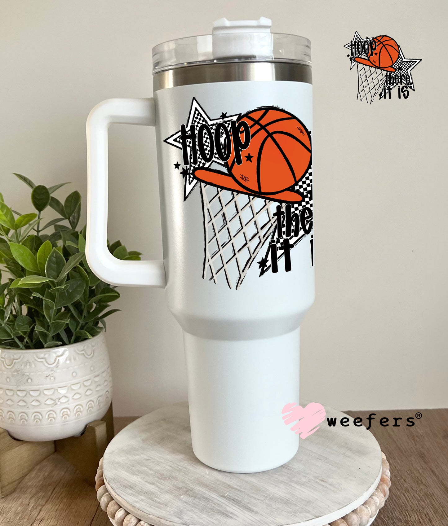 Hoop there it is Basketball UV DTF Decal 40oz Tumbler Decal Weefers
