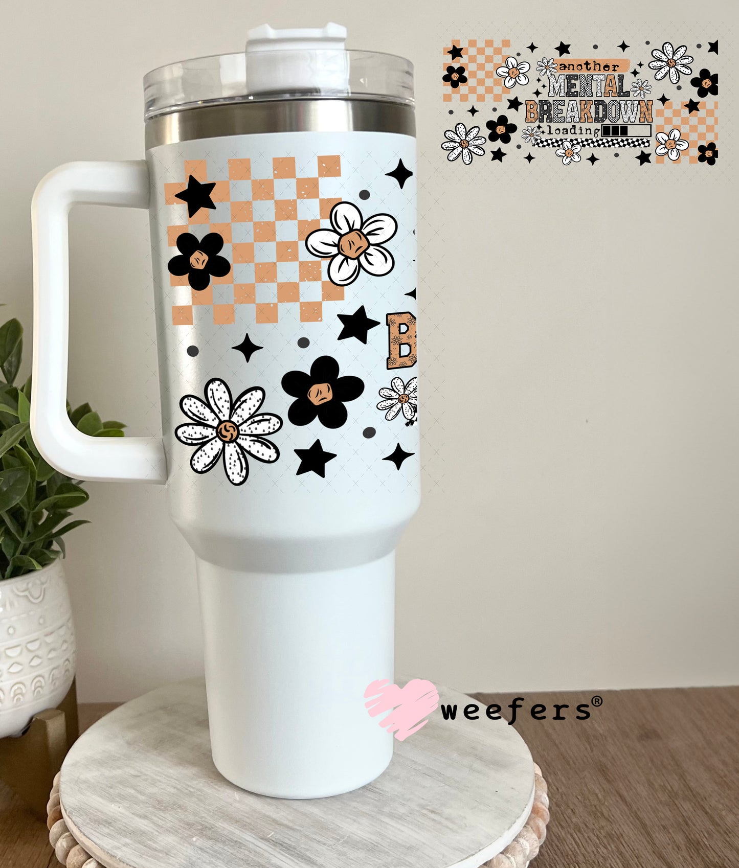 Another Mental Breakdown Loading UV DTF Cup Wrap 40oz Tumbler Cup Wrap Weefers