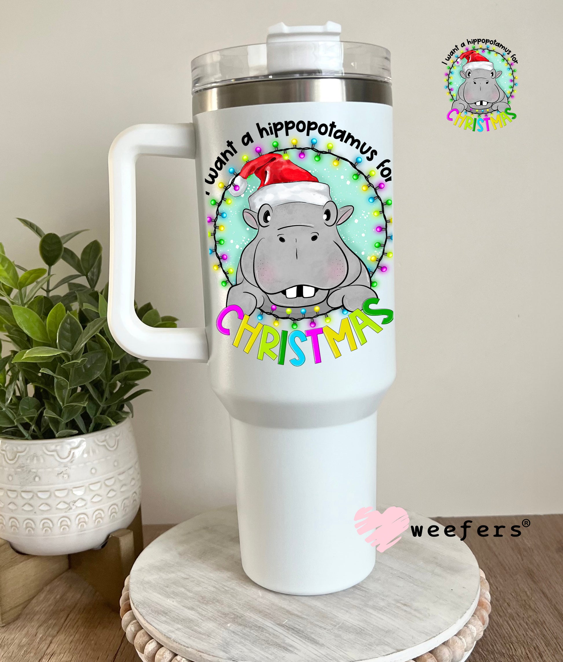 I Want a Hippopotamus for Christmas UV DTF Decal - Weefers