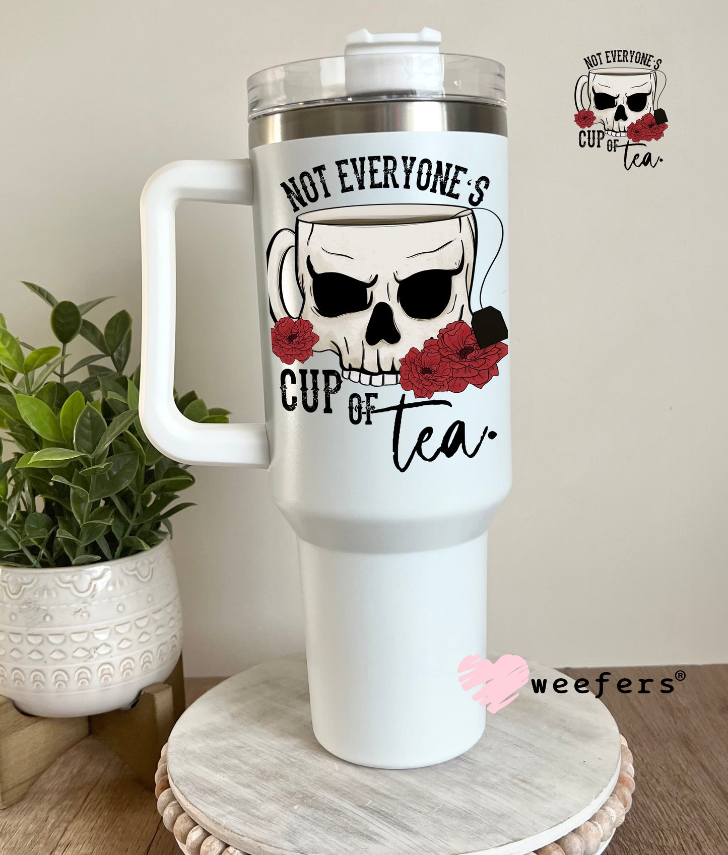 No Everyone's Cup of Tea Skull UV DTF Decal - Weefers