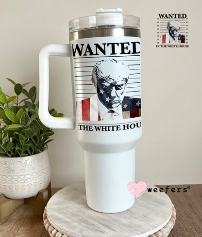 Wanted Trump Mug Shot in the White House UV DTF Decal - Weefers