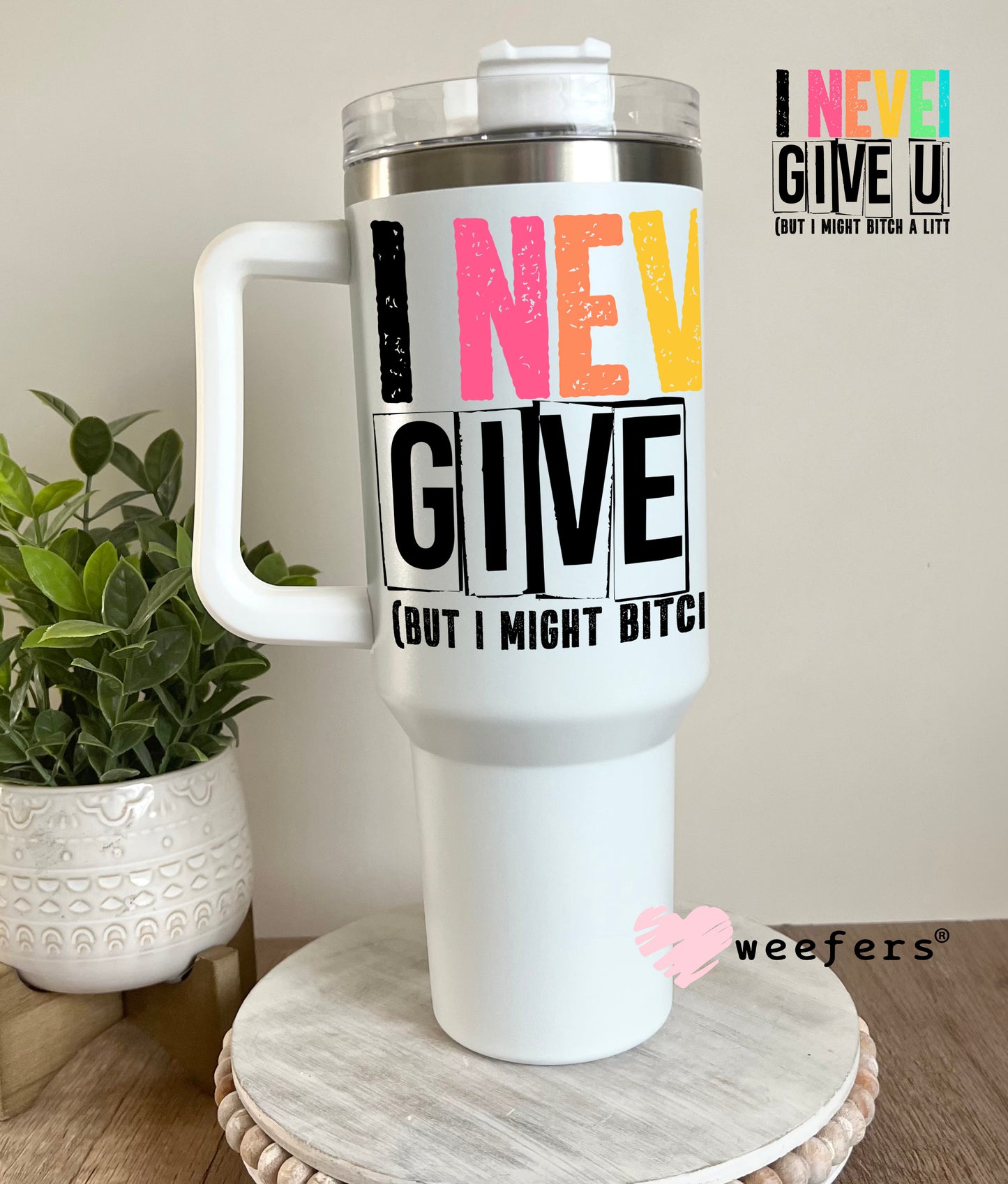 I Never Give Up UV DTF Decal - Weefers