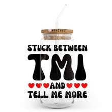 Load image into Gallery viewer, a jar with a straw in it that says stuck between tim and tell me more

