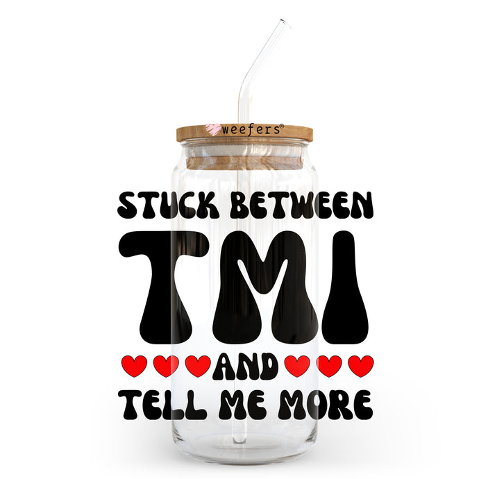a jar with a straw in it that says stuck between tim and tell me more