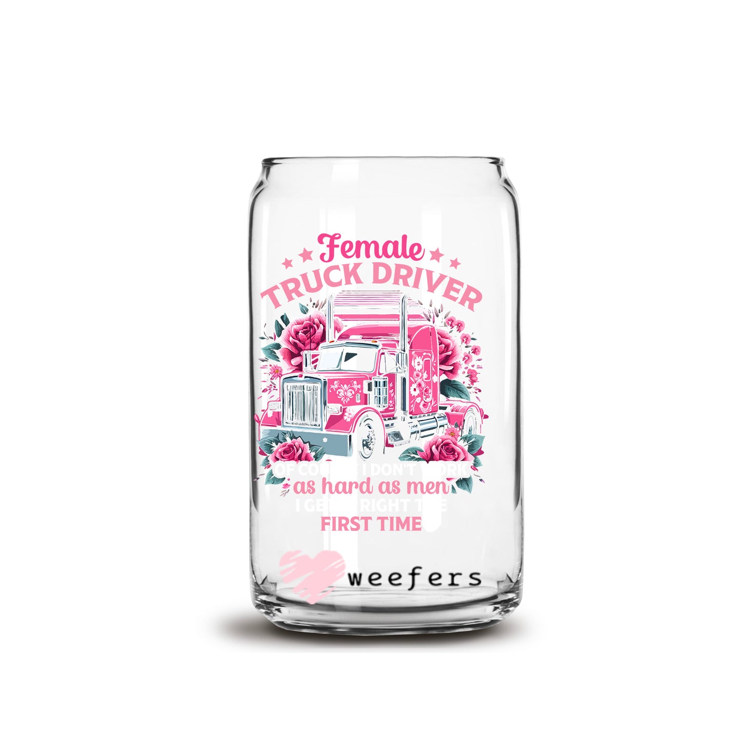 Female Truck Driver 16oz Libbey Glass Can UV DTF or Sublimation Wrap - Decal - Weefers