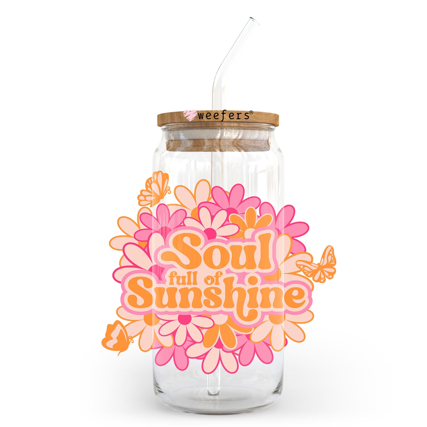 Soul Full of Sunshine 20oz Libbey Glass Can, 34oz Hip Sip, 40oz Tumbler, 24oz Cold Cup UV DTF or Sublimation Decal Transfer - Weefers