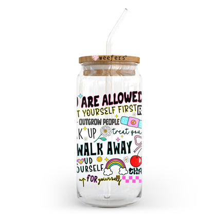 You are Allowed to Put Yourself First 20oz Libbey Glass Can, 34oz Hip Sip, 40oz Tumbler, 24oz Cold Cup UV DTF or Sublimation Decal Transfer - Weefers