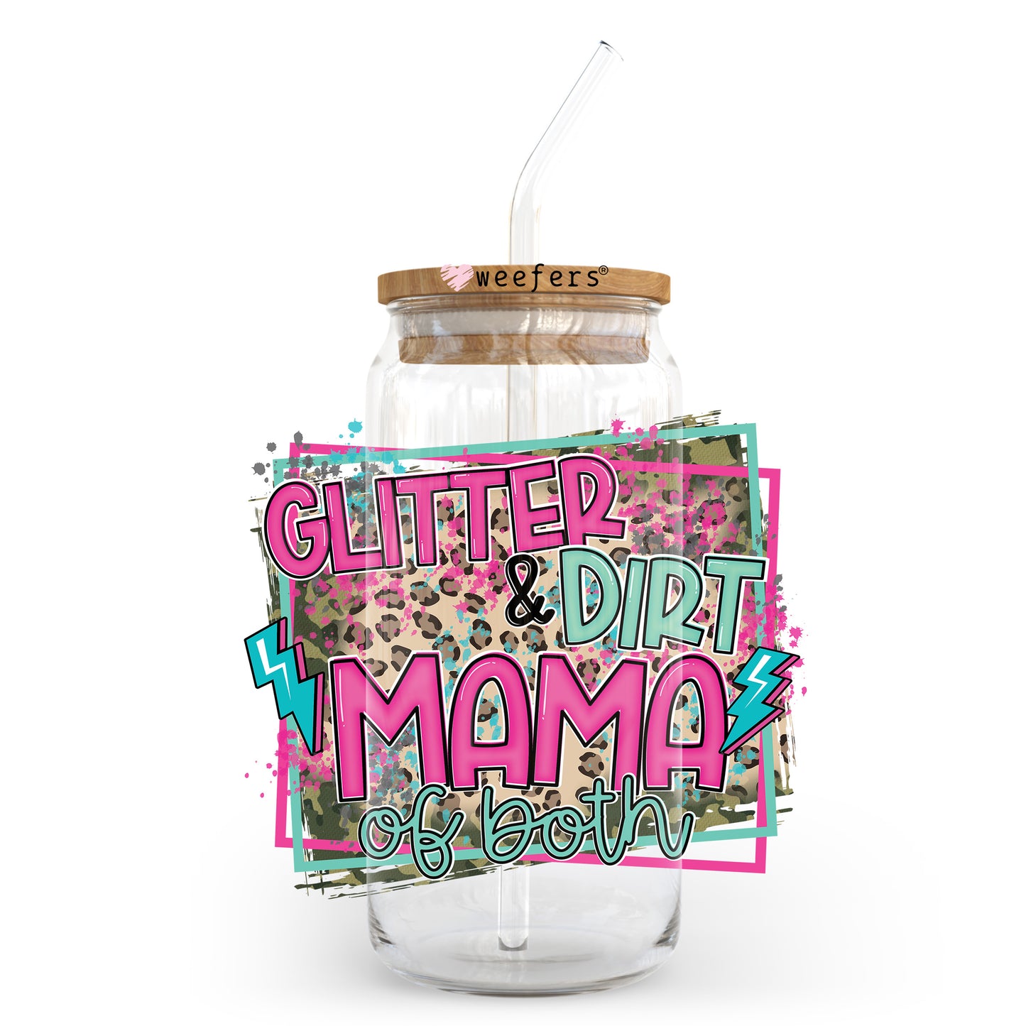 Glitter and Dirt Mama of Both 20oz Libbey Glass Can UV DTF or Sublimation Wrap - Decal Transfer - Weefers