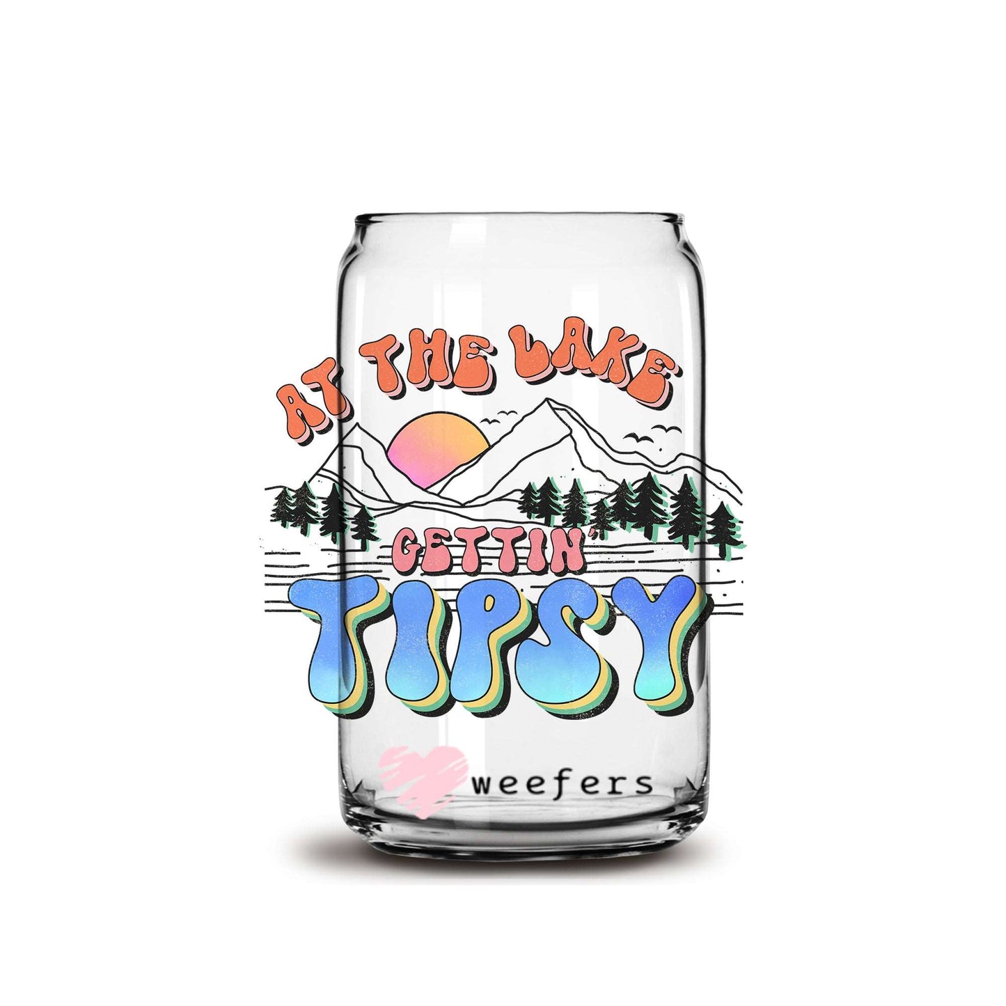 At the lake Gettin' Tipsy 16oz Libbey Glass Can UV DTF or Sublimation Wrap - Decal Weefers