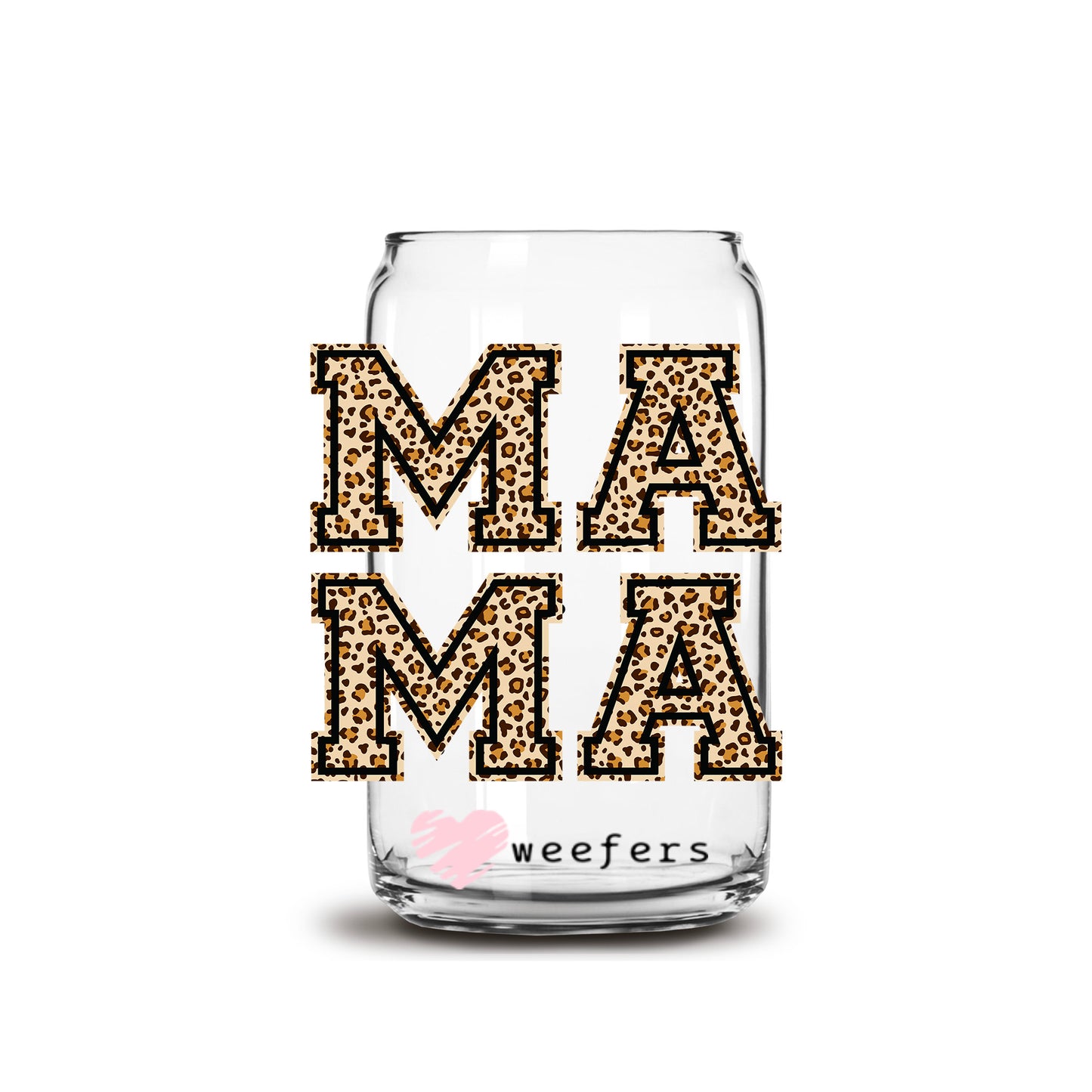 MaMa Stacked Leopard 16oz Libbey Glass Can UV DTF or Sublimation Wrap - Decal - Weefers