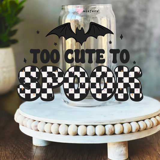 Too Cute To Spook 16oz Libbey Glass Can UV DTF or Sublimation Wrap Decal Transfer - Weefers