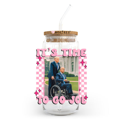 It's Time to Go Joe 20oz Libbey Glass Can UV DTF or Sublimation Decal Transfer - Weefers