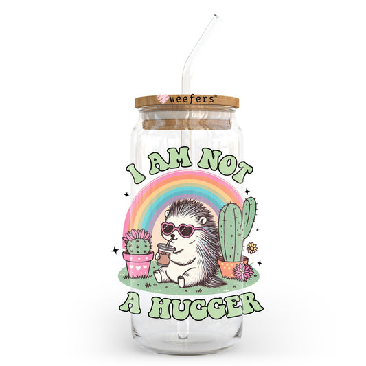 I Am Not A Hugger 20oz Libbey Glass Can, 34oz Hip Sip, 40oz Tumbler, 24oz Cold Cup UV DTF or Sublimation Decal Transfer - Weefers