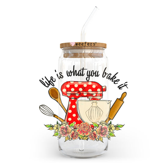 Life Is What You Bake It 20oz Libbey Glass Can, 34oz Hip Sip, 40oz Tumbler, 24oz Cold Cup UV DTF or Sublimation Decal Transfer - Weefers