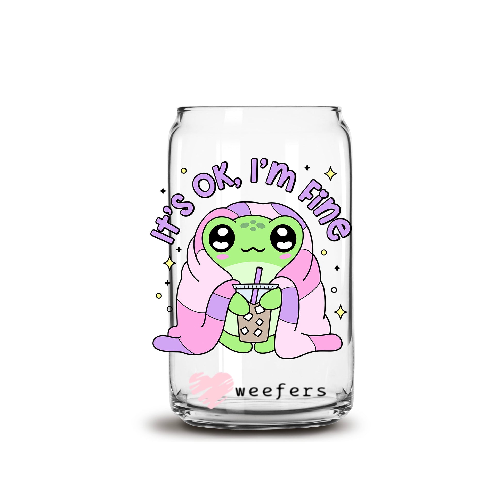 It's Okay I'm Fine 16oz Libbey Glass Can UV DTF or Sublimation Wrap Decal Transfer - Weefers