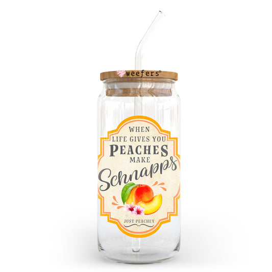 When Life Gives You Peaches Make Schnapps 20oz Libbey Glass Can UV DTF or Sublimation Wrap - Decal - Weefers