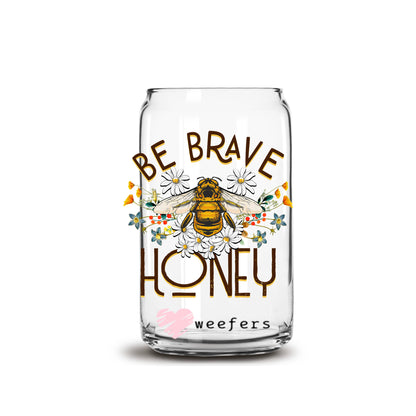 Be Brave Honey Bee 16oz Libbey Glass Can UV DTF or Sublimation Wrap - Decal - Weefers